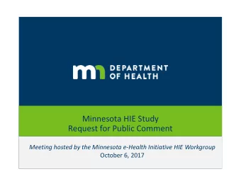 Minnesota HIE Study  Request for Public Comment  Meeting hosted by the Minnesota e-Health