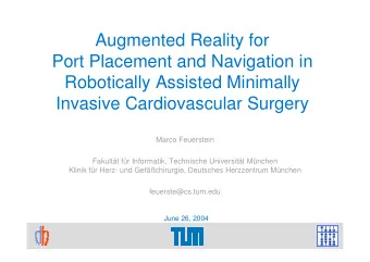Augmented Reality for  Port Placement and Navigation in  Robotically Assisted Minimally  Invasive