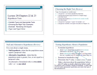 Lecture 28/Chapters 22 &amp; 23  1 measurement (quan) [pop sd known or sample large]:   z test