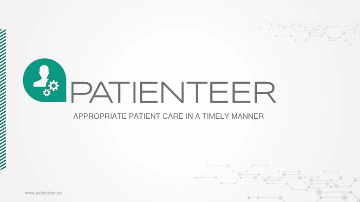 appropriate patient care in a timely manner