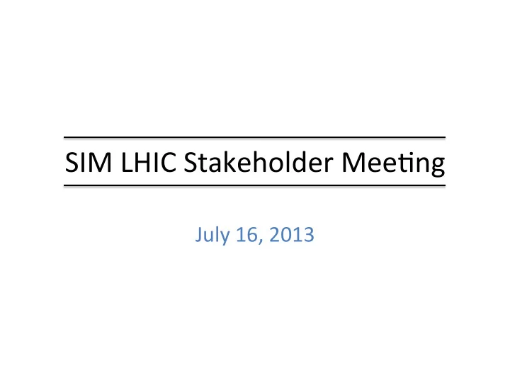 sim lhic stakeholder mee1ng