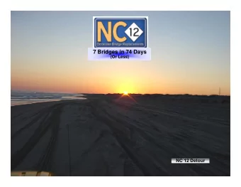 7 Bridges in 74 Days  (Or Less)  (Or Less)  NC 12 Detour  Ocracoke NC 12 Bridges  Ocracoke NC 12