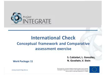 International Check  Conceptual framework and Comparative  assessment exercise  S. Calciolari, L.