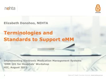 Terminologies and  Standards to Support eMM  Implementing Electronic Medication Management Systems