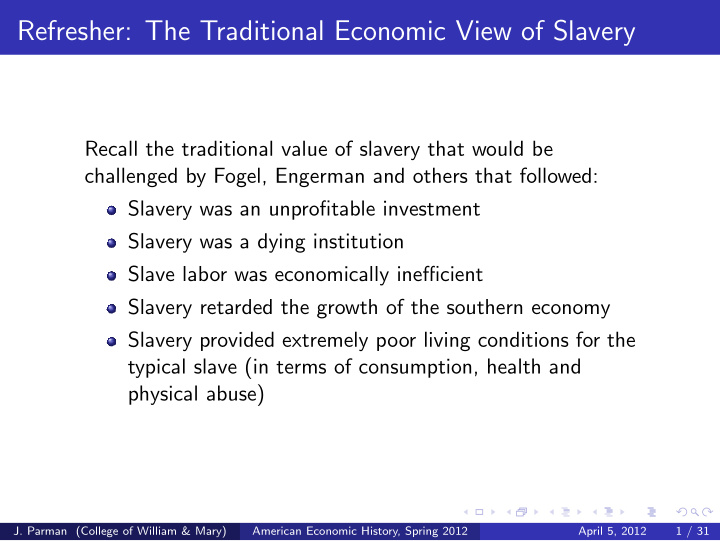 refresher the traditional economic view of slavery