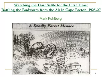 Watching the Dust Settle for the First Time:  Battling the Budworm from the Air in Cape Breton,