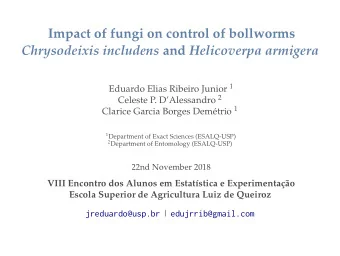 Impact of fungi on control of bollworms Chrysodeixis includens and Helicoverpa armigera Eduardo