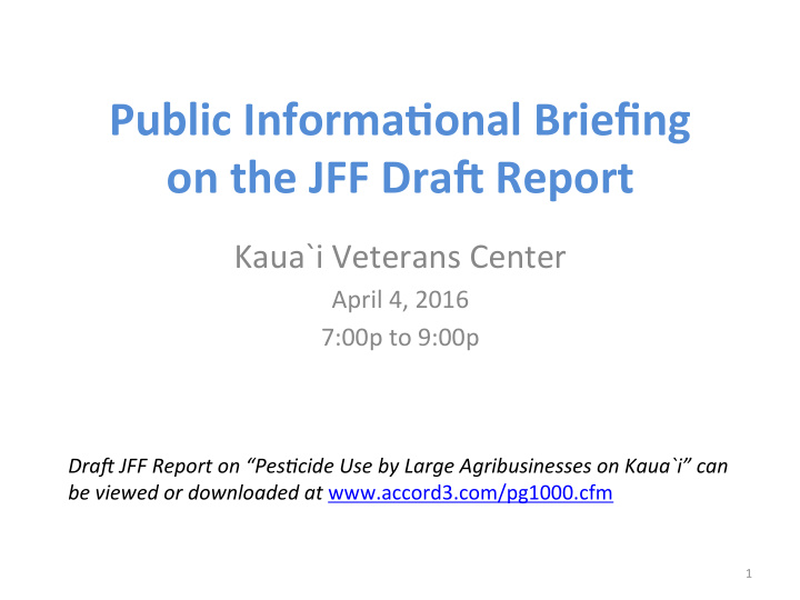 public informa onal briefing on the jff dra9 report