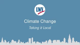 Climate Change  Taking it Local  Welcome  Gloria Chun Hoo  Diz Swift  Karen Nelson  LWVC  LWVC