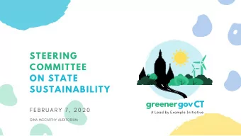 STEERING  COMMITTEE  ON STATE  SUSTAINABILITY  greener  govCT  A Lead by Example Initiative