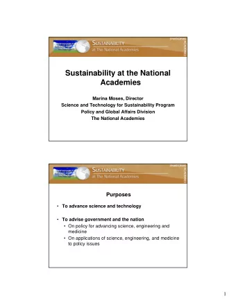 Sustainability at the National  Academies  Marina Moses, Director  Science and Technology for