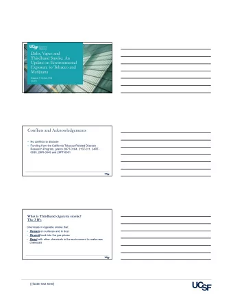 Dabs, Vapes and  Thirdhand Smoke: An  Update on Environmental  Exposure to Tobacco and  Marijuana