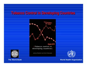 Tobacco Control in Developing Countries  Tobacco Control in Developing Countries  The World Bank