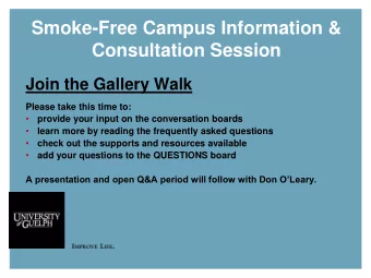 Smoke-Free Campus Information &amp;  Consultation Session  Join the Gallery Walk  Please take this