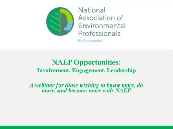NAEP Opportunities:  Involvement, Engagement, Leadership  A webinar for those wishing to know more,