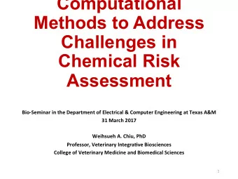Computational  Methods to Address  Challenges in  Chemical Risk  Assessment  Bio-Seminar in the