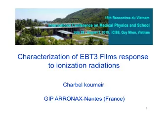 Characterization of EBT3 Films response  p  to ionization radiations  Charbel koumeir  Charbel