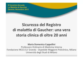 Sicurezza  del  Registro    di  mala2a  di  Gaucher:  una  vera   storia