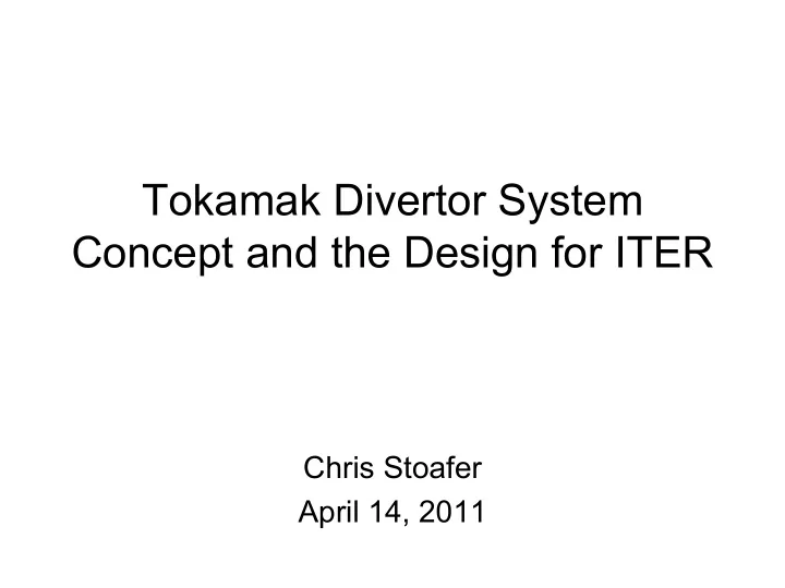 tokamak divertor system concept and the design for iter