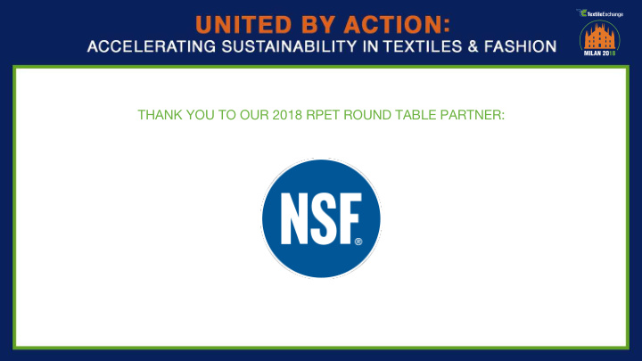 thank you to our 2018 rpet round table partner