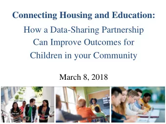 Connecting Housing and Education:  How a Data-Sharing Partnership  Can Improve Outcomes for