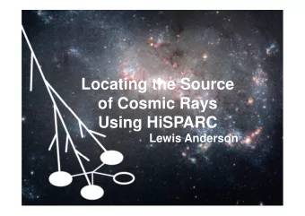 Locating the Source  of Cosmic Rays  Using HiSPARC  Lewis Anderson  Presentation Index