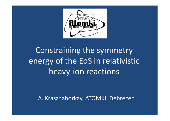 constraining the symmetry energy of the eos in