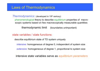Laws of Thermodynamics Thermodynamics: (developed in 19 th century)  phenomenological theory to