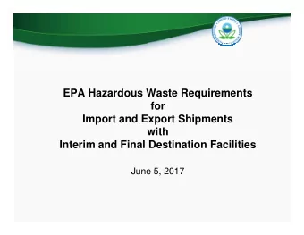 EPA Hazardous Waste Requirements  for  Import and Export Shipments  with  with  Interim and Final