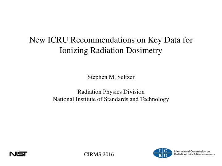 new icru recommendations on key data for