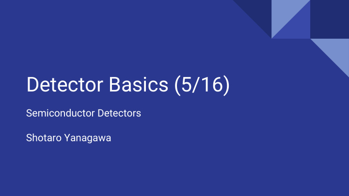 detector basics 5 16