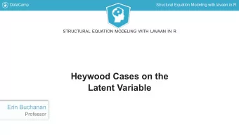 Heywood Cases on the  Latent Variable  Erin Buchanan  Professor  DataCamp  Structural Equation