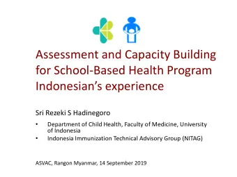 Assessment and Capacity Building  for School-Based Health Program  Indonesians experience  Sri
