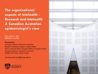 The organisational  aspects of telehealth -  Research and telehealth  A Canadian Australian