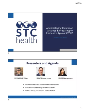 Presenters and Agenda  Dr. Kyle Freese, PhD, MPH  James Martin  Lara Popovich  Chief