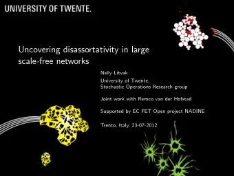 Uncovering disassortativity in large  scale-free networks  Nelly Litvak  University of Twente,