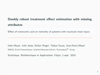 Doubly robust treatment e ff ect estimation with missing  attributes E ff ect of tranexamic acid on