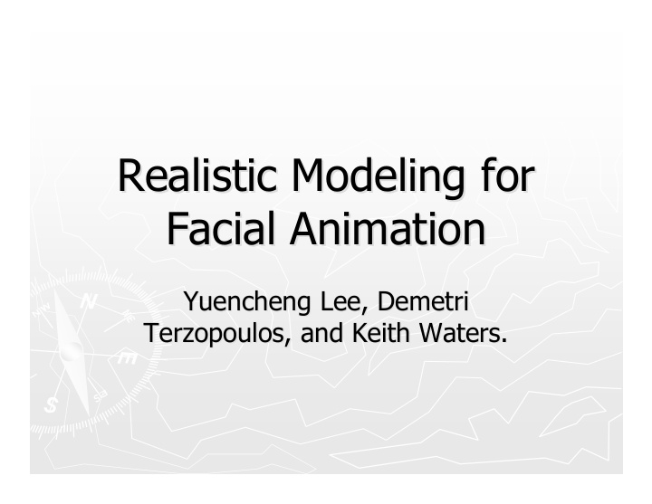 realistic modeling for realistic modeling for facial