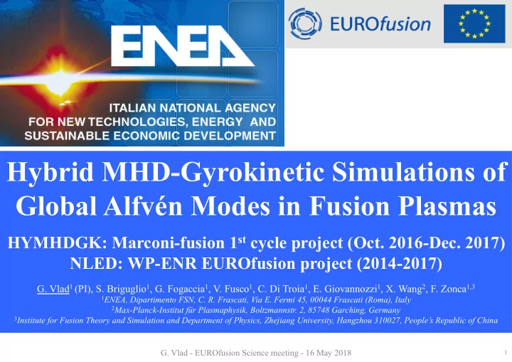 hybrid mhd gyrokinetic simulations of global alfv n modes