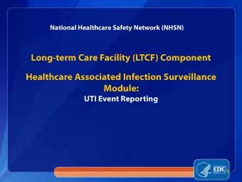 Long-term Care Facility (LTCF) Component  Healthcare Associated Infection Surveillance  Module: