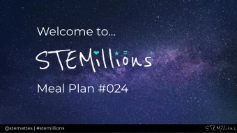 Welcome to...  Meal Plan #024  @stemettes | #stemillions  SNACK  CACKLE  POP  @stemettes |