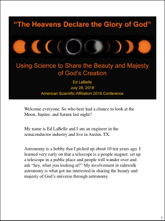 ask hey, what you looking at? My involvement in sidewalk  astronomy is what got me interested