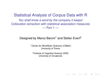 Statistical Analysis of Corpus Data with R  You shall know a word by the company it keeps!
