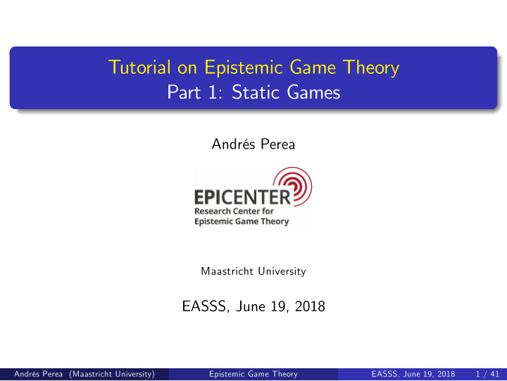 tutorial on epistemic game theory part 1 static games