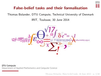 False-belief tasks and their formalisation  Thomas Bolander, DTU Compute, Technical University of