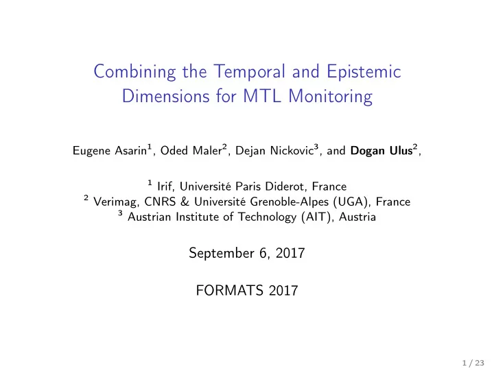 combining the temporal and epistemic dimensions for mtl