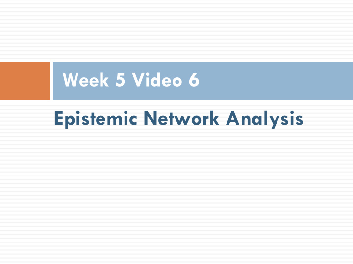 epistemic network analysis today s class