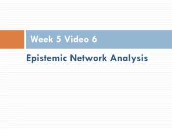 Epistemic Network Analysis  Todays Class  Epistemic Network Analysis  Epistemic Network