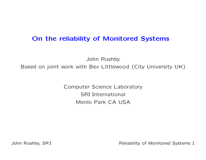 on the reliability of monitored systems