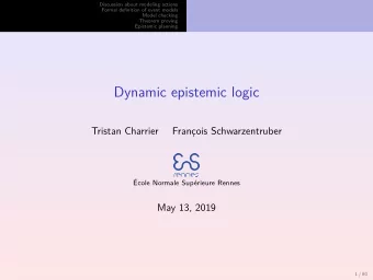 Dynamic epistemic logic  Tristan Charrier  Franois Schwarzentruber  cole Normale Suprieure